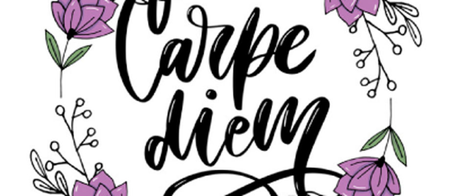 CARPE DIEM