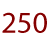 250