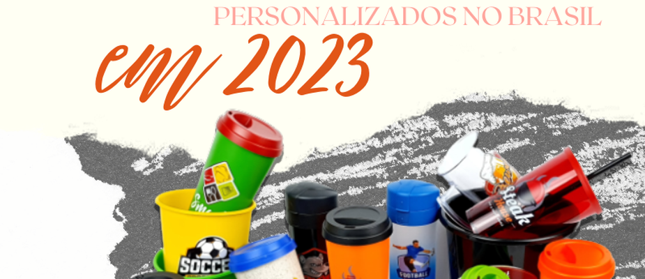 O Mercado de Produtos Personalizados no Brasil 2023 O Mercado de Produtos Personalizados no Brasil 2023