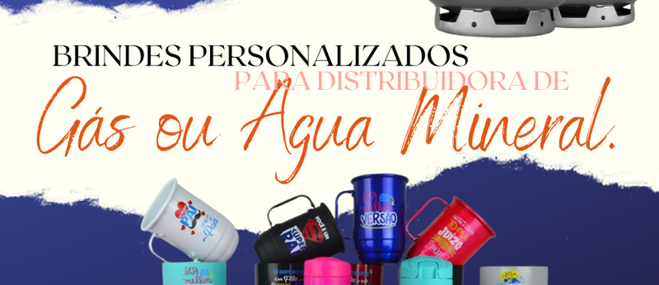 Brindes Personalizados Para distribuidoras de Gás ou Agua Mineral.